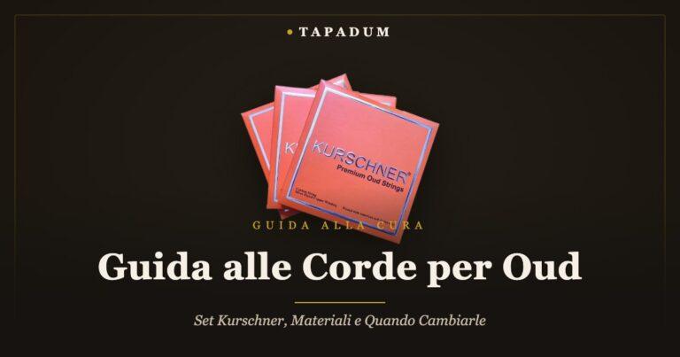 Corde Kurschner per oud – guida alla cura