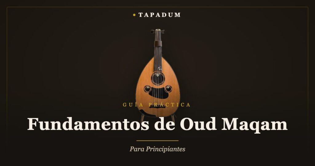 Oud turco – fundamentos de maqam para principiantes