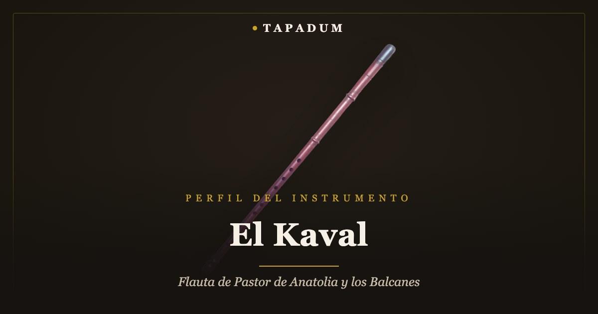 Kaval – flauta de pastor anatolia