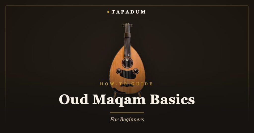 Turkish oud – maqam basics for beginners
