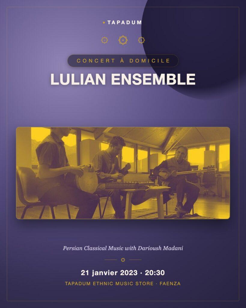 Lulian Ensemble : Retour de la Musique Classique Persane avec Darioush Madani