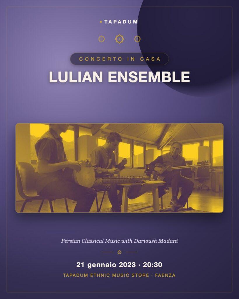Ritorno del Lulian Ensemble: Musica Classica Persiana con Darioush Madani