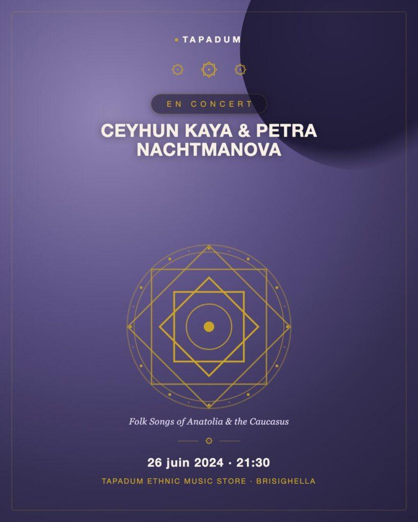 Ceyhun Kaya & Petra Nachtmanova : Chansons folkloriques d’Anatolie à Tapadum