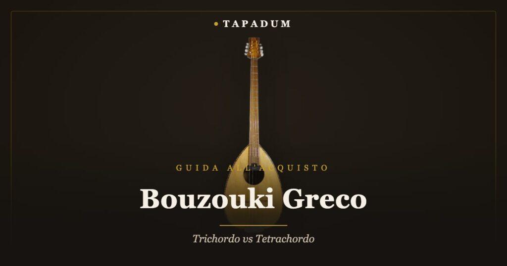 Bouzouki greco – corpo tetrachordo e manico lungo
