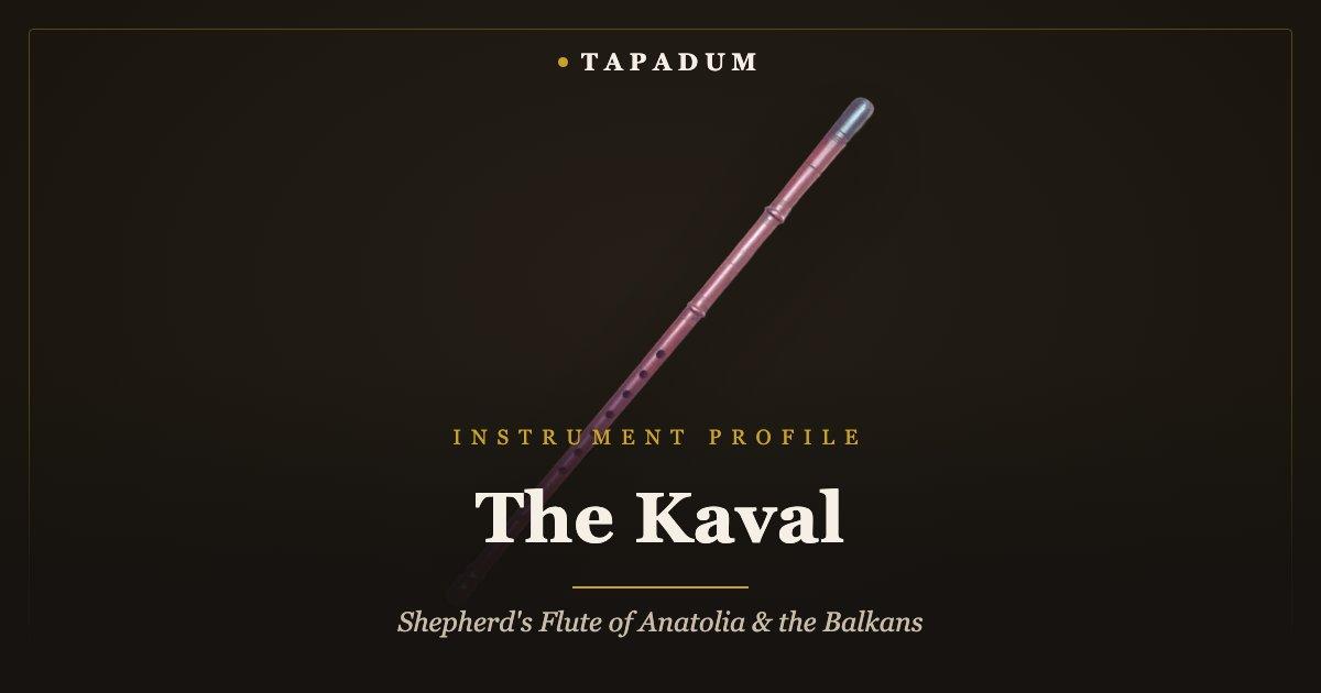 Kaval – open-ended shepherd's flute