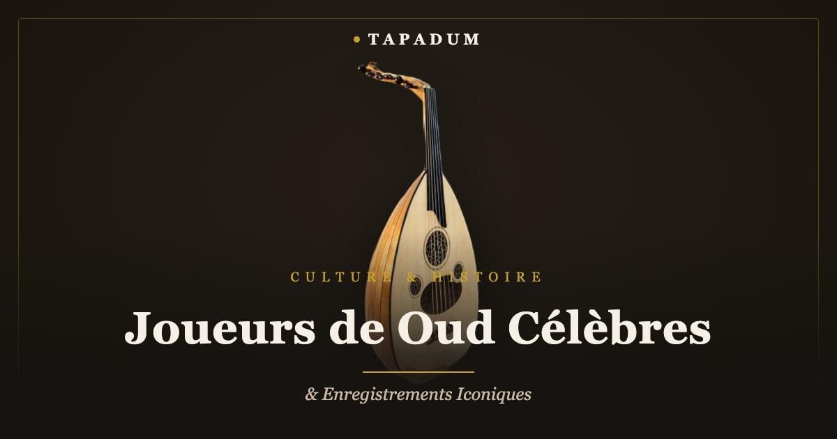 Oud turc – joueurs célèbres et enregistrements iconiques