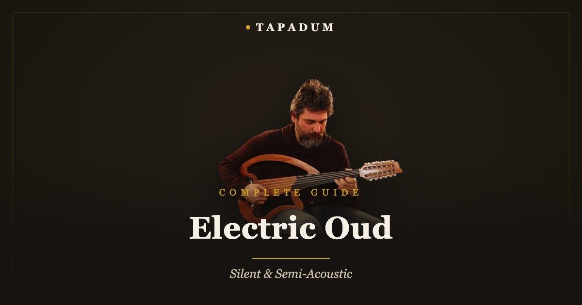 Musician playing a silent electric oud – Tapadum Electric & Silent Oud complete guide cover