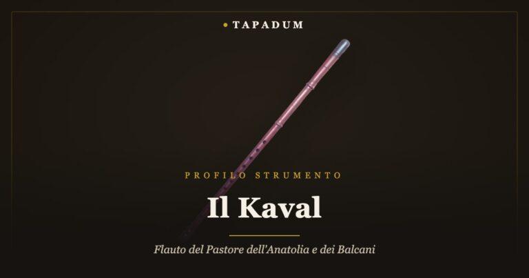 Kaval – flauto del pastore anatolico