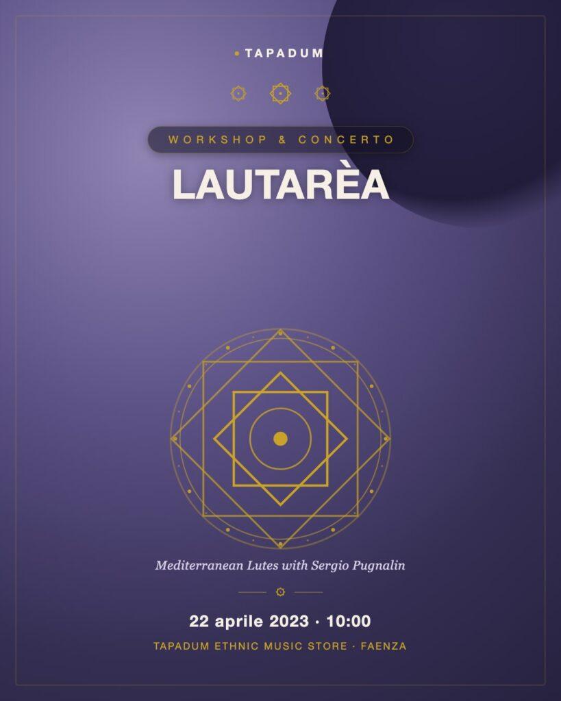 LauTarèa: Un Viaggio tra Liuti Mediterranei con Sergio Pugnalin