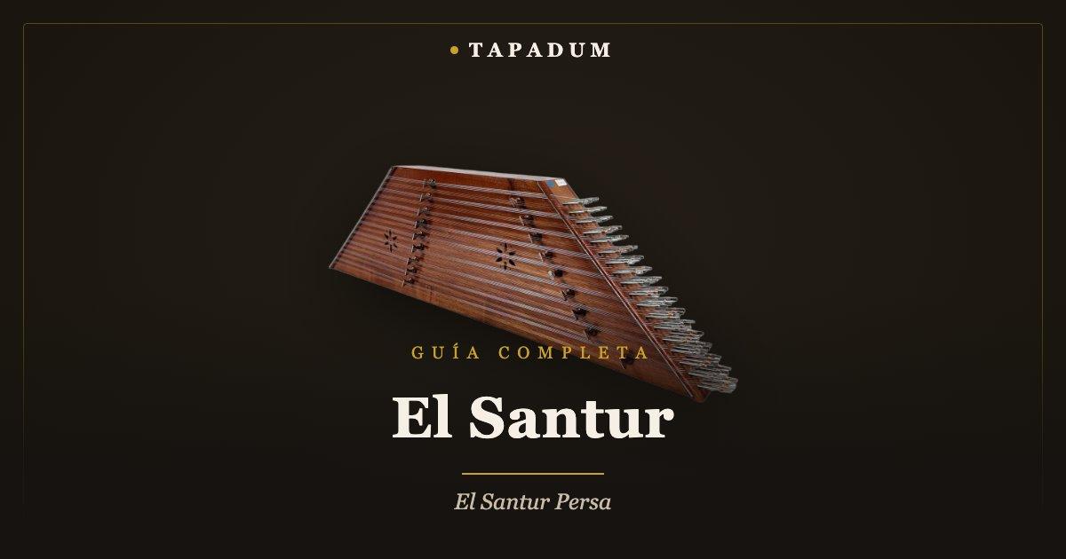 El Santur — santur persa, guía completa de Tapadum