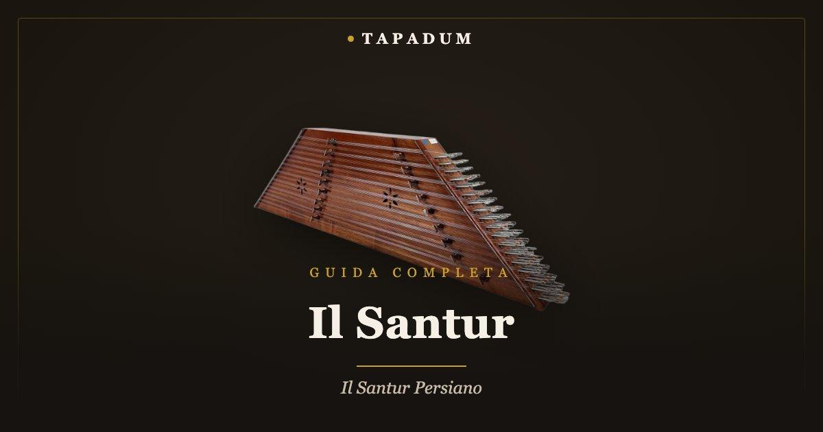 Il Santur — santur persiano, guida completa di Tapadum