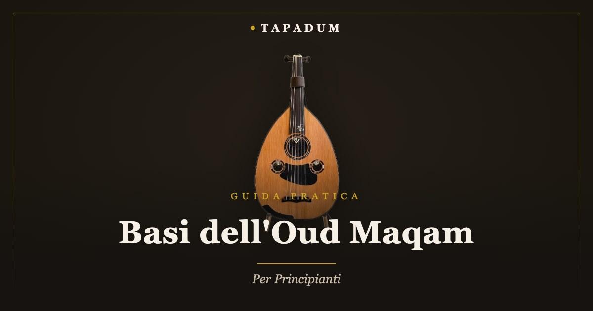 Oud turco – basi del maqam per principianti