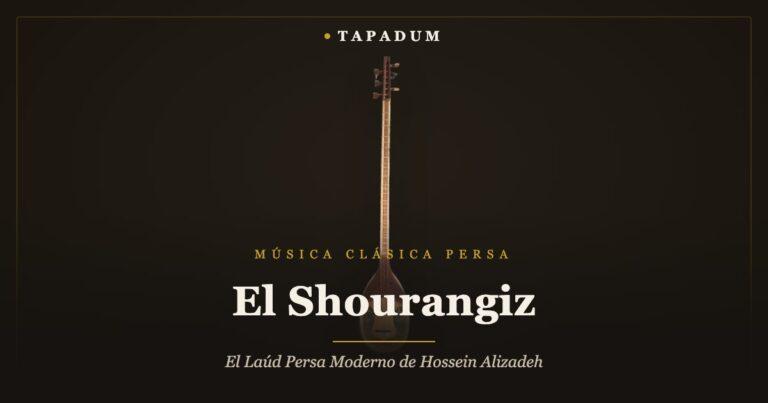 Shourangiz persa – alternativa moderna de Hossein Alizadeh al tar